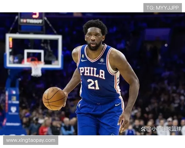 乔尔恩比德统治内线引领费城重返巅峰新赛季展望与战术解析